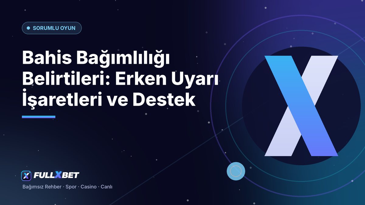 Bahis Bağımlılığı Belirtileri: Erken Uyarı İşaretleri ve Destek
