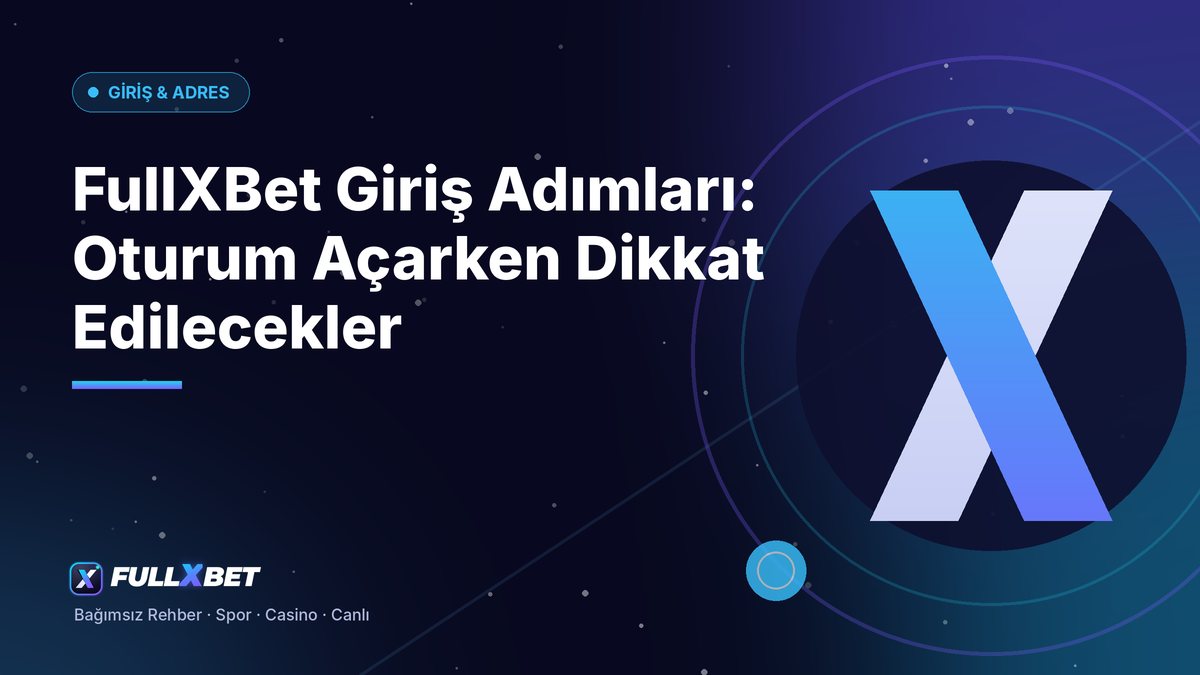 FullXBet Giriş Adımları: Oturum Açarken Dikkat Edilecekler